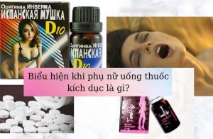 Uống thuốc kích dục nữ có những biểu hiện gì?